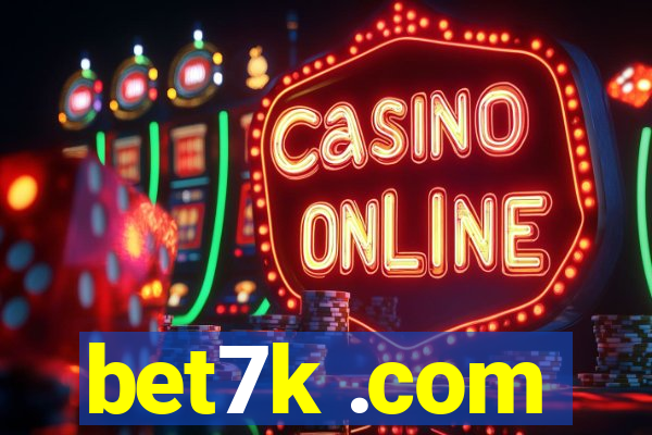 bet7k .com